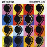 Nine Below Zero : Off the Hook